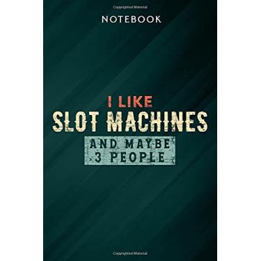 Imagem de I Like Slot Machines And Maybe Like 3 People 777 Vintage Pretty Notebook: Gifts for Women/Best Friend/Mom/Wife/Girlfriend/Boss/Coworker/Nurse/Encouragement Birthday, Menu
