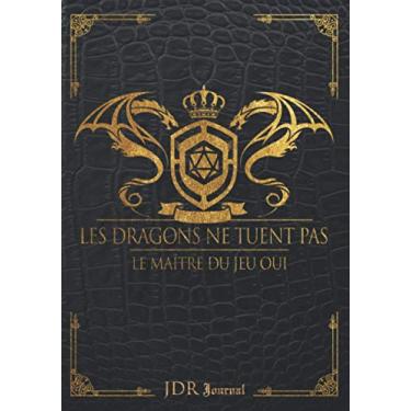 Imagem de JDR Journal - Les dragons ne tuent pas le maître du jeu oui: Carnet de Jeux De Rôle pour Maître du jeu | RPG Game Master | Cahier pour noter vos ... cadeau d'anniversaire ou de Noël | 120 pages