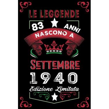 Imagem de Le leggende nascono a Settembre 1940: Taccuino - Diario| Regalo di compleanno Settembre 83 per uomini donne ragazze ragazzi Compleanno 1940 Personalizzato
