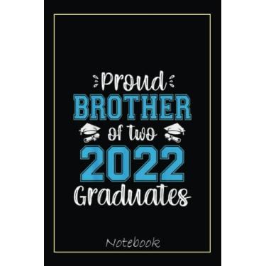 Imagem de Funny Proud Brother of Two 2022 Graduates Senior 22 Gift Notebook: Graduation Gift Diary For Notes, Congratulations, Graduate Journal, Gold Graduate ... Journal, 6x9 college ruled notebook