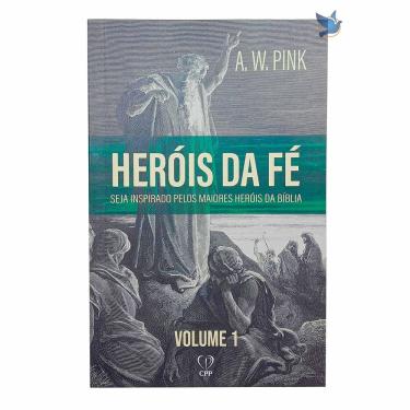 Imagem de Livro Heróis De Fé Vol. 1 - a. w. Pink - Inspiração Bíblica