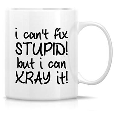 Imagem de Retreez Caneca engraçada - Canecas de café de cerâmica I Can't Fix Stupid but I can Xray It Radiologist Radiology 325 ml - Presentes de aniversário engraçados, sarcasmo, inspiradores para médicos