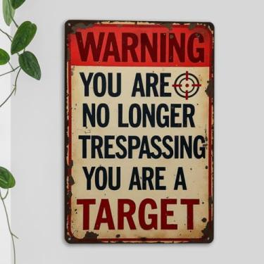 Imagem de Sinais de metal engraçados de estanho para varanda sem invasão para decoração de porta aviso que você é um alvo para decoração de parede vintage