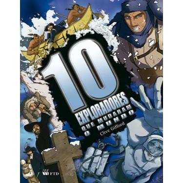 Imagem de Livro - Dez exploradores que mudaram o mundo