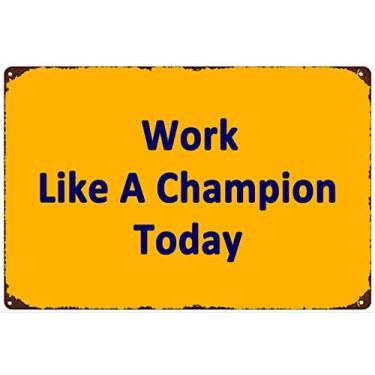 Imagem de GFJQJH Decoração De Parede Metal Vintage Nostálgica 8 X 12" Pôster "Trabalhe Como Um Campeão Hoje", Placa Rústica, Motivacional Engraçada, Artesanato Decorativo, Inspiração, Arte Déco