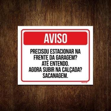 Imagem de Placa Aviso Precisou Estacionar Subir Calçada 18X23 - Sinalizo