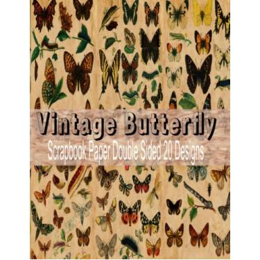 Imagem de Vintage Butterfly Scrapbook Paper: Double-Sided Scrapbooking Pages for Card Making, Journaling, and Collage, Scrapbook Paper Pad for Crafters, and Designers