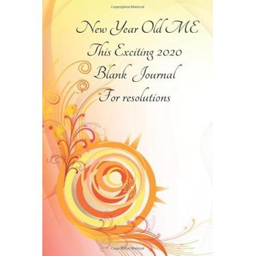 Imagem de New Year Old Me This Exciting 2020 Blank Journal for Resolutions