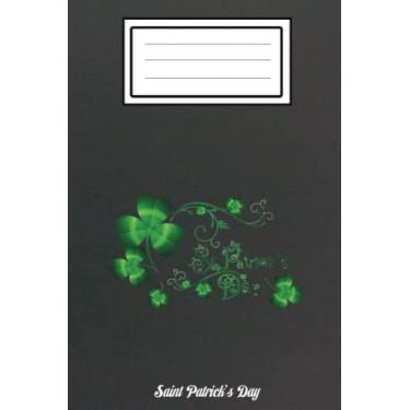 Imagem de Happy ST Patricks day and shamrock Classic: St Patricks Day 2022 Gift Notebook,Teacher Gift NOTEBOOK, Four leaf clover Notebook: Planner, Matte ... College Ruled Paper, Journal, Diary,shamrock