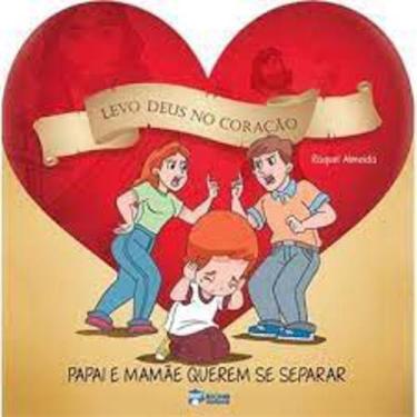 Imagem de Livro Levo Deus No Coração - Papai E Mamãe Querem Se Separar - Bicho E