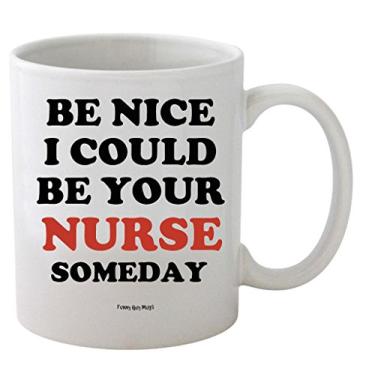 Imagem de Canecas de café engraçadas da Funny Guy Mugs, Be Nice I Could Be Your Nurse Some Day, 11 Ounce, 1