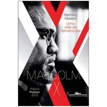 Imagem de Livro - Malcolm X: uma Vida de Reinvenções - Manning Marable