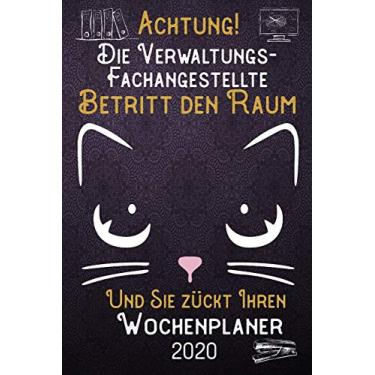 Imagem de Achtung! Die Verwaltungs-Fachangestellte betritt den Raum und Sie zückt Ihren Wochenplaner 2020: DIN A5 Kalender / Terminplaner / Wochenplaner 2020 12 ... bis Dezember 2020 - Jede Woche auf 2 Seiten