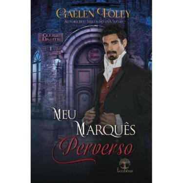 Imagem de Meu Marquês Perverso (Clube Dante - Livro 1)