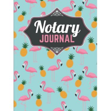 Imagem de Hardcover Notary Journal: 8.5x11 Large Notarial Logbook/With 200 Numbered Pages - Two Records Logs Per Page / 400 Records/Pink Flamingo Yellow ... Blue/Ledger Book Gift For Signing Agents