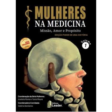 Imagem de Livro - Mulheres na Medicina - Missão, Amor e Propósito - Volume I