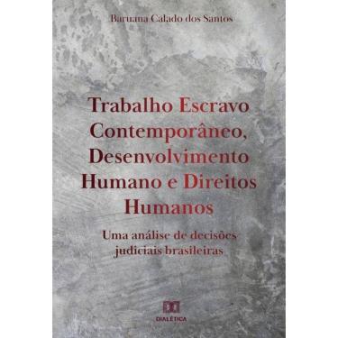Imagem de Trabalho Escravo Contemporâneo, Desenvolvimento Humano e Direitos Humanos-Português