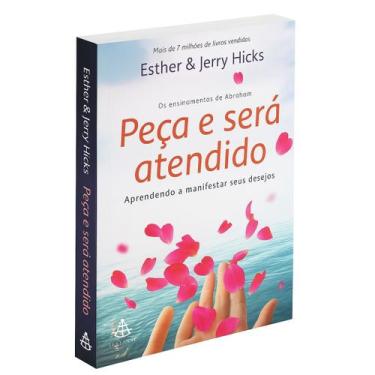 Imagem de Livro físico, Peça e será atendido, Aprendendo a manifestar seus desej