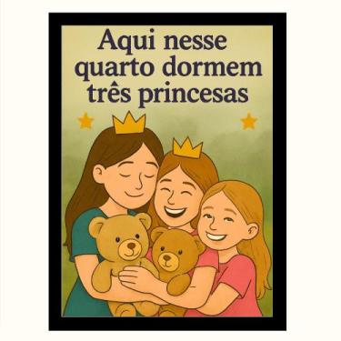 Imagem de Quadro Infantil"Aqui nesse quarto dormem três princesas" - TraçosArte