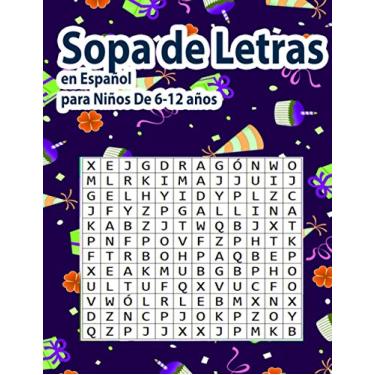 Imagem de Sopa de Letras en Español para Niños De 6-12 años: 6 -12 años 100 Puzzle- 900 Palabras- -Para las vacaciones o el tiempo libre - Libro de actividades