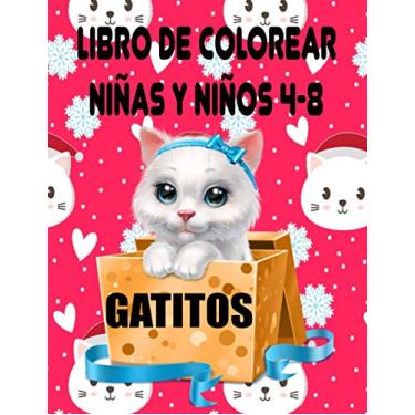 Imagem de Libro de Colorear Gatitos Niñas Niñas 4-8: Dibujar y perfeccionar talentos para niños inteligentes (EDICIÓN ES)