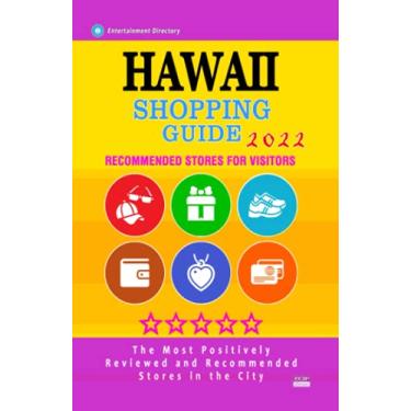Imagem de Hawaii Shopping Guide 2022: Where to go shopping in Hawaii - Department Stores, Boutiques and Specialty Shops for Visitors (Shopping Guide 2022)