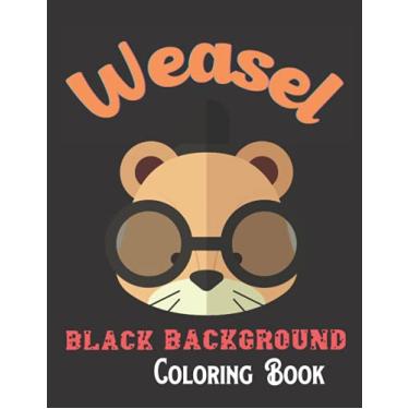 Imagem de Weasel Black Background Coloring Book: A Beautiful Black Background Bear Designs to Color for Bear Lover
