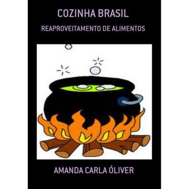 Imagem de Cozinha Brasil: Reaproveitamento De Alimentos