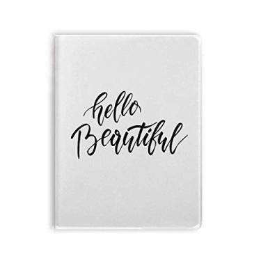 Imagem de Caderno de anotações escritas à mão com citação Hello Beautiful Diário capa macia
