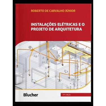 Imagem de Instalacoes Eletricas E O Projeto De Arquitetura - 10ª Ed