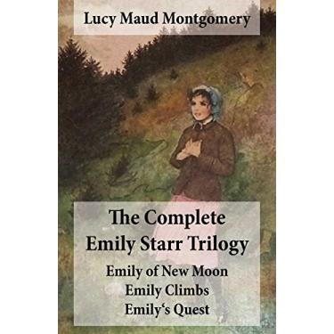 Imagem de The Complete Emily Starr Trilogy: Emily of New Moon + Emily Climbs + Emily's Quest: Unabridged (English Edition)