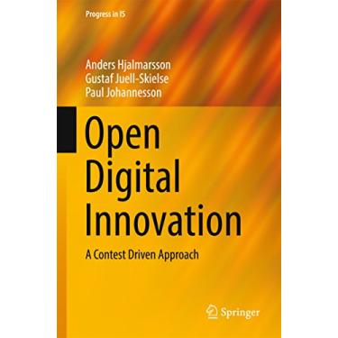 Imagem de Open Digital Innovation: A Contest Driven Approach (Progress in IS) (English Edition)