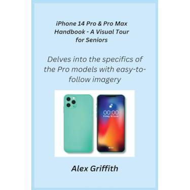 Imagem de iPhone 14 Pro & Pro Max Handbook - A Visual Tour for Seniors: Delves into the specifics of the Pro models with easy-to-follow imagery.