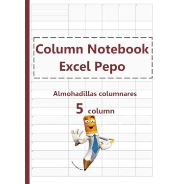 Imagem de Column Notebook Excel Pepo 5 columns edition 3: excel notebook paper,column ledger pad,column write,analysis pad,almohadilla columnar,calculation notebooks