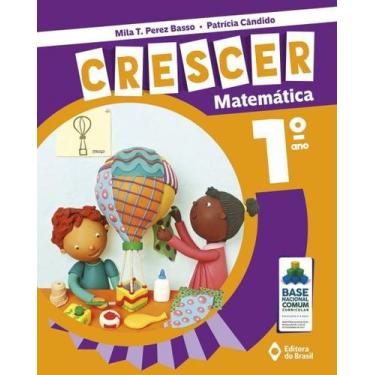Imagem de Livro - Crescer Matemática - 1º Ano - Ensino fundamental I