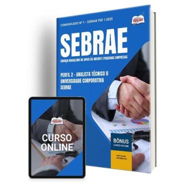 Imagem de Apostila SEBRAE 2025 - Perfil 2 - Analista Técnico II - Universidade C