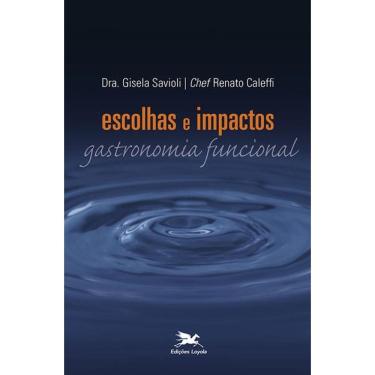 Imagem de Escolhas E Impactos - Gastronomia Funcional - Col.Alimentacao
