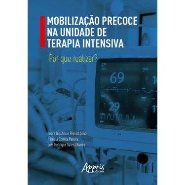 Imagem de Mobilização Precoce na Unidade de Terapia Intensiva: Por que Realizar 
