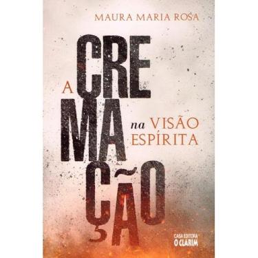 Imagem de A Cremação na Visão Espírita - O CLARIM