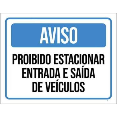 Imagem de Kit 3 Placa Proibido Estacionar Entrada Saída Veículos 36X46 - Sinaliz
