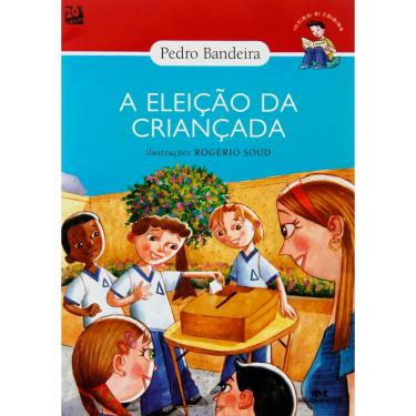Imagem de Livro - Histórias de Cidadania - A Eleição da Criançada - Pedro Bandeira