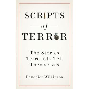 Imagem de Scripts of Terror: The Stories Terrorists Tell Themselves
