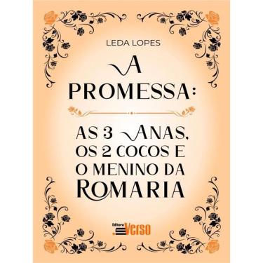 Imagem de A Promessa: As 3 Anas, Os 2 Cocos E O Menino Da Romaria