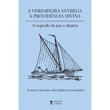 Imagem de A verdadeira entrega à providência divina