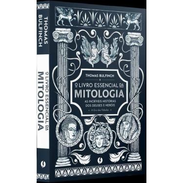Imagem de O Livro Essencial Da Mitologia - As Incríveis Histórias Dos Deuses E H