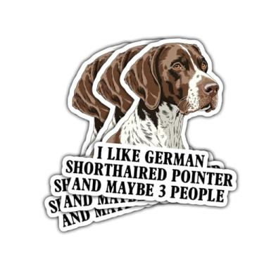 Imagem de 3 adesivos "I Like German Short Pointer and Maybe 3 People", decalque engraçado de vinil com citação de cão de caça para laptop, notebook, garrafa hidráulica, garrafa de água, para-choque de carro