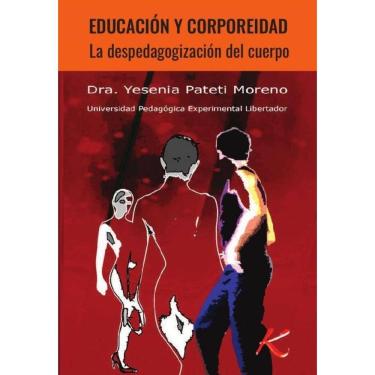 Imagem de Educación y corporeidad. La despedagogización del cuerpo - Espanhol