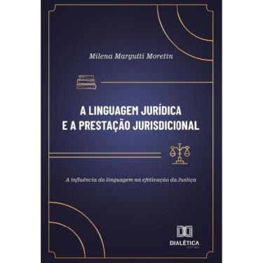 Imagem de A Linguagem Jurídica E A Prestação Jurisdicional - Português