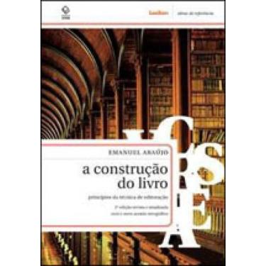 Imagem de A Construção Do Livro - Princípios Da Técnica De Editoração
