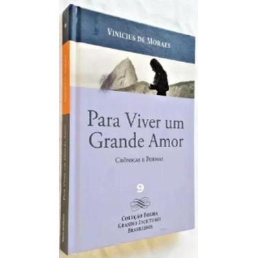 Imagem de Para Viver Um Grande Amor - Vinicius De Moraes - Coleção Folha